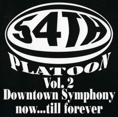 54th Platoon – Vol. 2 Downtown Symphony (Now…Till Forever) (CD) (2000) (FLAC + 320 kbps)