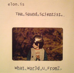 Elon.is – What World U From? (CD) (1998) (FLAC + 320 kbps)