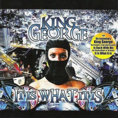 King George – It Is What It Is (WEB) (2010) (320 kbps)