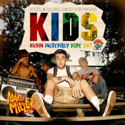 Mac Miller – K.I.D.S. (Kickin Incredibly Dope Shit) (WEB) (2010) (FLAC + 320 kbps)