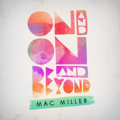 Mac Miller – On And On And Beyond EP (WEB) (2011) (FLAC + 320 kbps)