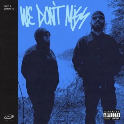 Papo2oo4 & Subjxct 5 – We Don’t Miss (WEB) (2024) (320 kbps)