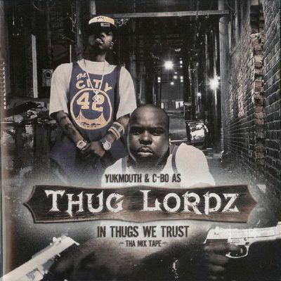 Thug Lordz – In Thugs We Trust: Tha Mix Tape (CD) (2005) (FLAC + 320 kbps)