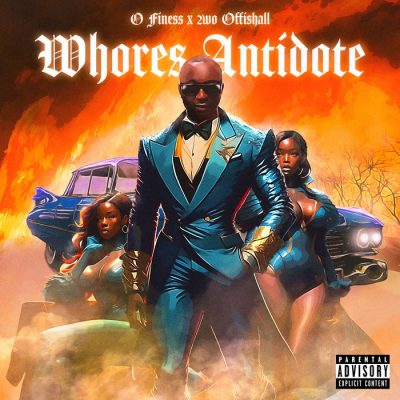 O Finess & 2wo Offishall – Whores Antidote (WEB) (2024) (320 kbps)