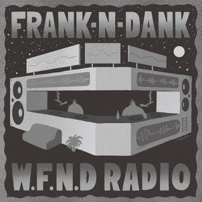 Frank-N-Dank & DJ Mitsu The Beats – W.F.N.D RADIO (WEB) (2024) (320 kbps)
