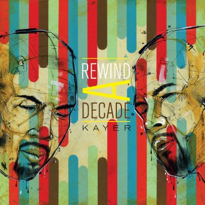 Kayer – Rewind A Decade (CD) (2015) (FLAC + 320 kbps)