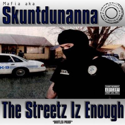 Mafia aka Skuntdunanna – The Streetz Iz Enough (CD) (2003) (FLAC + 320 kbps)