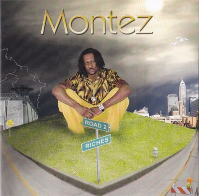 Montez – Road 2 Riches (CD) (2004) (FLAC + 320 kbps)