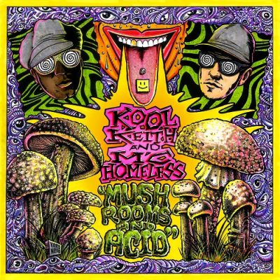 Kool Keith & MC Homeless – Mushrooms And Acid (Vinyl) (2024) (320 kbps)