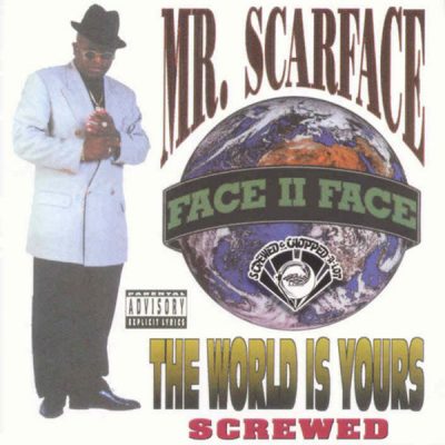 Scarface – The World Is Yours (Screwed & Chopped-A-Lot) (CD) (2005) (FLAC + 320 kbps)