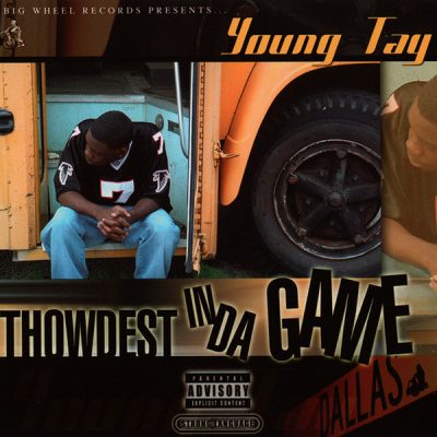 Young Tay – Thowdest In Da Game (CD) (2004) (FLAC + 320 kbps)