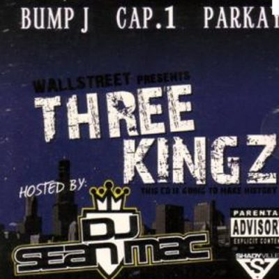 Bump J, Cap.1 & Parkay – Three Kingz (CD) (2007) (FLAC + 320 kbps)