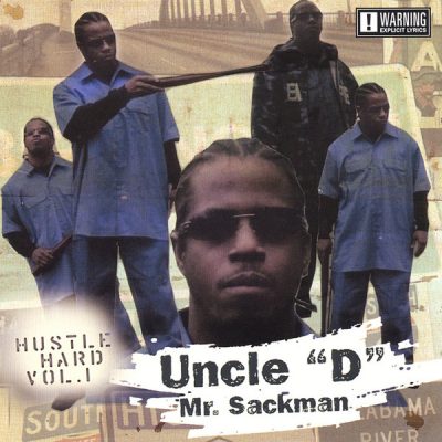 Uncle D & Mr. Sackman – Hustle Hard Vol. 1 (CD) (2007) (FLAC + 320 kbps)