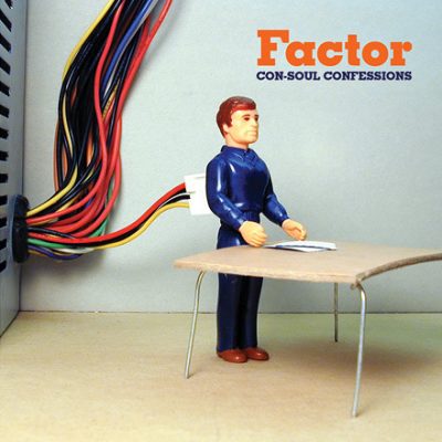 Factor – Con-Soul Confessions (CD) (2003) (FLAC + 320 kbps)