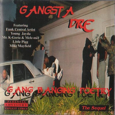 Gangsta Dre – Gang Banging Poetry: The Sequel (Remastered CD) (1996-2024) (FLAC + 320 kbps)