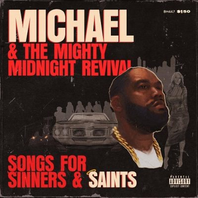 Killer Mike – Michael & The Mighty Midnight Revival, Songs For Sinners And Saints (WEB) (2024) (320 kbps)