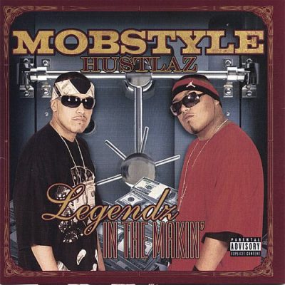 Mobstyle Hustlaz – Legendz In The Makin’ (CD) (2006) (FLAC + 320 kbps)