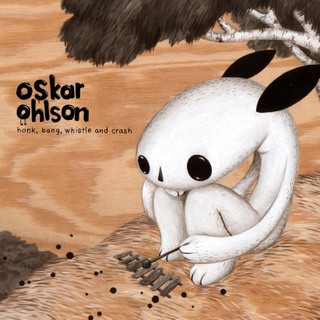 Oskar Ohlson – Honk, Bang, Whistle And Crash (CD) (2008) (FLAC + 320 kbps)