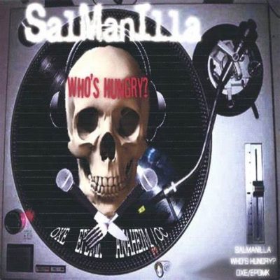 SalManIlla – Who’s Hungry? (CD) (2006) (FLAC + 320 kbps)