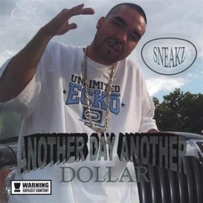 Sneakz – Another Day Another Dollar (CD) (2004) (FLAC + 320 kbps)