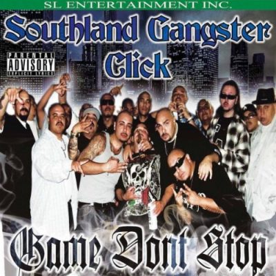 Southland Gangster Click – Game Dont Stop (CD) (2011) (FLAC + 320 kbps)