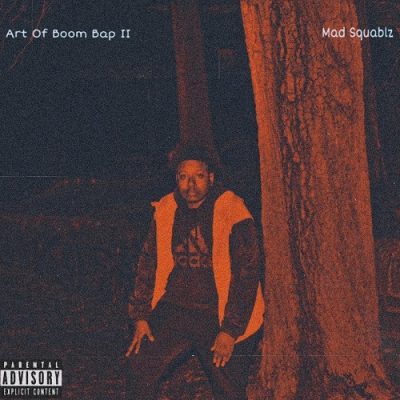 Mad Squablz – Art Of Boom Bap II EP (WEB) (2021) (320 kbps)