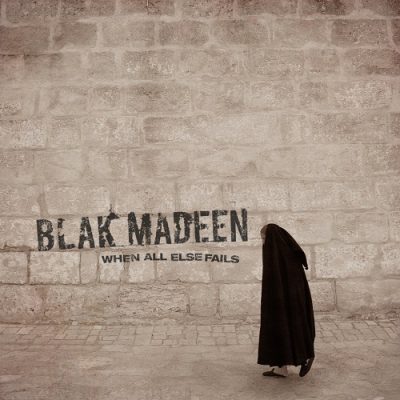 Blak Madeen – When All Else Fails (WEB) (2024) (320 kbps)