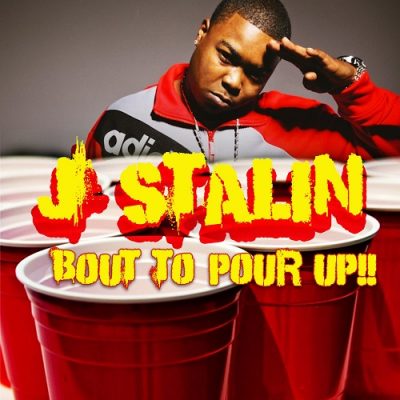 J. Stalin – Bout To Pour Up (WEB) (2015) (FLAC + 320 kbps)