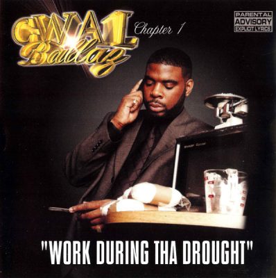 CWAL Ballaz – Work During Tha Drought, Chapter 1 (CD) (1999) (FLAC + 320 kbps)