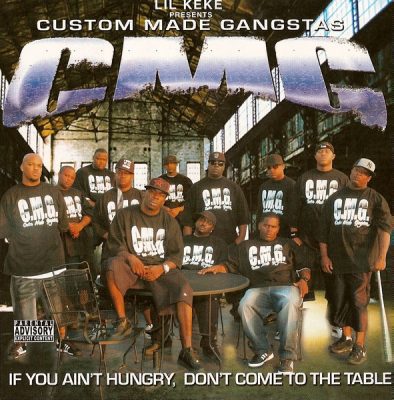 Lil Keke Presents Custom Made Gangstas – If You Ain’t Hungry, Don’t Come To The Table (CD) (2006) (FLAC + 320 kbps)