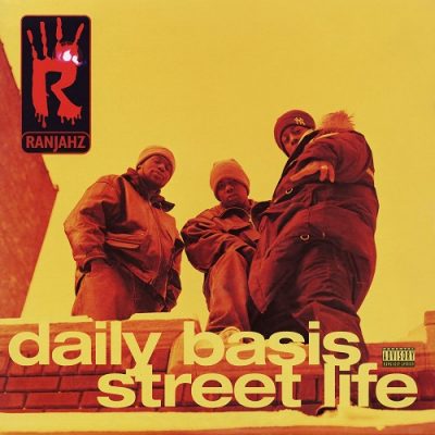 Da Ranjahz – Daily Basis / Street Life (WEB Single) (1996) (320 kbps)