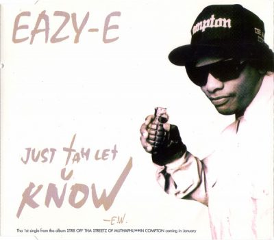 Eazy-E – Just Tah Let U Know (EU CDM) (1995) (FLAC + 320 kbps)