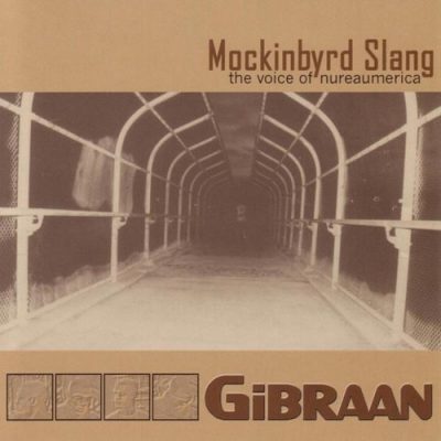 Gibraan – Mockinbyrd Slang: The Voice Of Nureaumerica (WEB) (2001) (320 kbps)