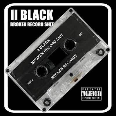 II Black – Broken Record Shit (WEB) (1997) (320 kbps)