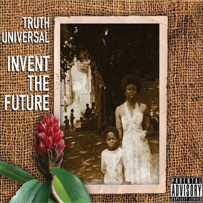 Truth Universal – Invent The Future (WEB) (2013) (320 kbps)