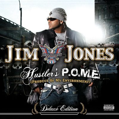 Jim Jones – Hustler’s P.O.M.E. (Product Of My Environment) (Deluxe Edition) (WEB) (2006) (FLAC + 320 kbps)