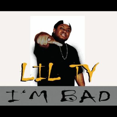 Lil Ty – I’m Bad (CD) (2005) (FLAC + 320 kbps)