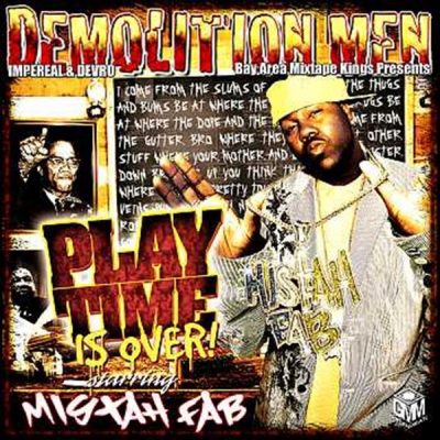 Mistah F.A.B. – Play Time Is Over! (CD) (2008) (FLAC + 320 kbps)