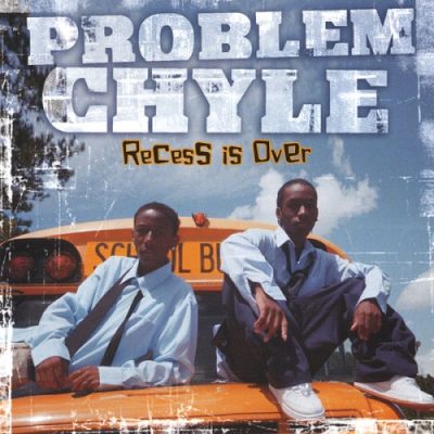 Problem Chyle – Recess Is Over (WEB) (2003) (320 kbps)