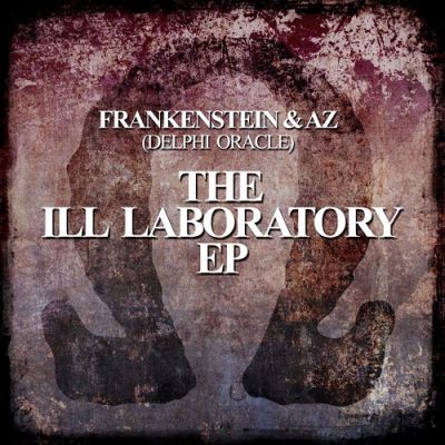 Frankenstein & AZ: Delphi Oracle – The Ill Laboratory EP (WEB) (2014) (320 kbps)