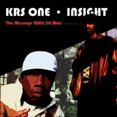 KRS-One & Insight – The Message 2002 (Ill Mix) (WEB Single) (2002) (320 kbps)