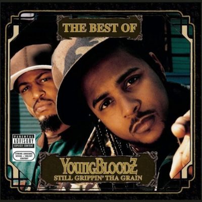 YoungBloodZ – The Best Of YoungBloodZ: Still Grippin’ Tha Grain (CD) (2006) (FLAC + 320 kbps)