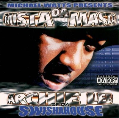 Archie Lee – Mista Masta (Swishahouse Chopped Up Remix) (CD) (2000) (FLAC + 320 kbps)