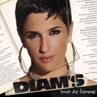 Diam’s – Brut De Femme (WEB) (2003) (FLAC + 320 kbps)