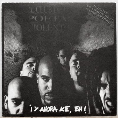 El Club De Los Poetas Violentos – ¡Y Ahora Ke, Eh! (CDS) (1996) (FLAC + 320 kbps)