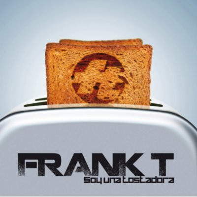 Frank T – Soy Una Tostadora (CD) (2010) (FLAC + 320 kbps)