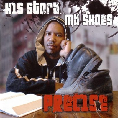 Precise – His Story… My Shoes (WEB) (2007) (320 kbps)