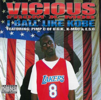 Vicious From X-Mob – I Ball Like Kobe (CD) (2002) (FLAC + 320 kbps)