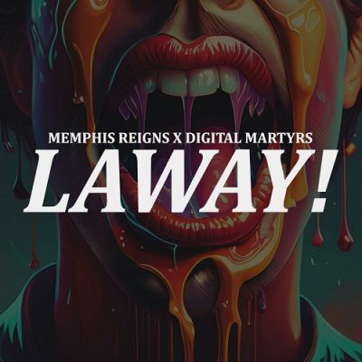 Memphis Reigns & Digital Martyrs – Laway! (WEB) (2024) (320 kbps)