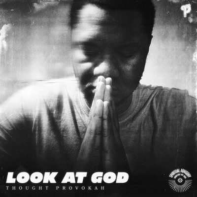 Thought Provokah – Look At God EP (WEB) (2024) (320 kbps)